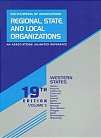 Encyclopedia of Associations Regional, State and Local Organizations, Western States (Hardcover, 19th)