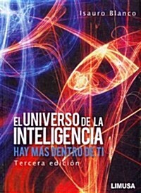 El universo de la inteligencia / The universe of intelligence (Paperback, 3rd)