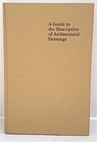 A Guide to the Description of Architectural Drawings (Hardcover)