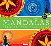 Mandalas Para Pintar Y Meditar 2?Ed: El Arte de la India (Paperback, 2, Second Edition)