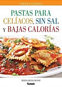 Pastas Para Cel?cos, Sin Sal Y Bajas Calor?s (Paperback)