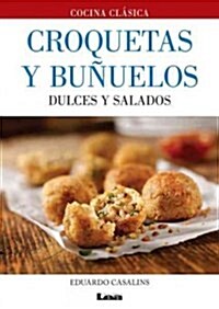 Croquetas Y Bu?elos: Dulces Y Salados (Paperback)