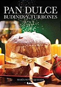 Pan Dulce, Budines y Turrones (Paperback)