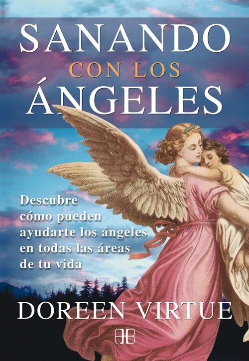 Sanando Con Los ?geles / Healing With The Angles (Paperback)