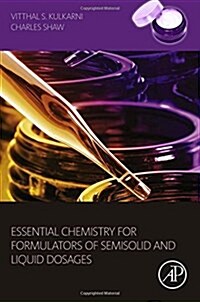 Essential Chemistry for Formulators of Semisolid and Liquid Dosages (Hardcover)