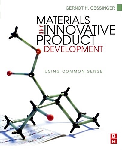Materials and Innovative Product Development: Using Common Sense (Paperback)