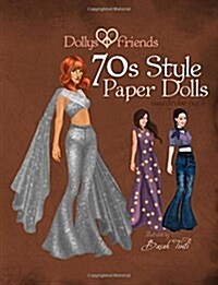 Dollys and Friends 70s Style Fashion Paper Dolls: Wardrobe No: 6 (Paperback)