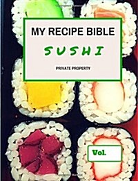 My Recipe Bible - Sushi: Private Property (Paperback)