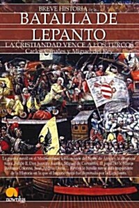 Breve Historia de La Batalla de Lepanto (Paperback)