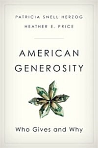 American Generosity: Who Gives and Why (Hardcover)