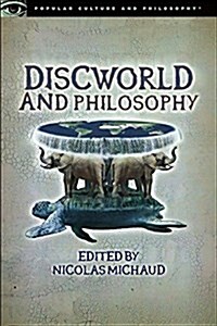 Discworld and Philosophy: Reality Is Not What It Seems (Paperback)
