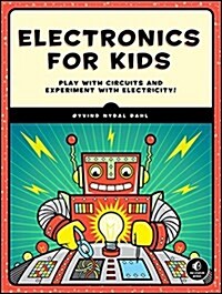 Electronics for Kids: Play with Simple Circuits and Experiment with Electricity! (Paperback)