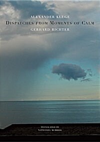 Dispatches from Moments of Calm (Hardcover)