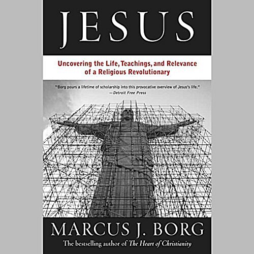 Jesus: The Life, Teachings, and Relevance of a Religious Revolutionary (Audio CD)