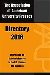 Association of American University Presses Directory 2016 (Paperback)