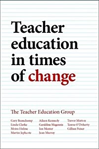 Teacher Education in Times of Change (Hardcover)