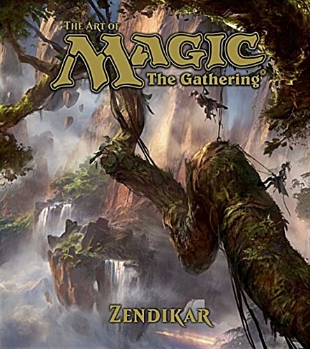 The Art of Magic: The Gathering - Zendikar (Hardcover)
