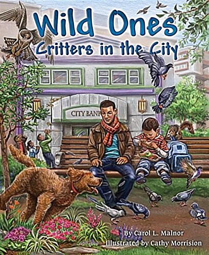 Wild Ones: Observing City Critters (Paperback)