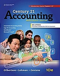 Century 21 Accounting: Multicolumn Journal, Introductory Course, Chapters 1-17, Copyright Update (Hardcover, 10)