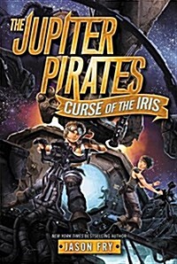 The Jupiter Pirates #2: Curse of the Iris (Paperback)