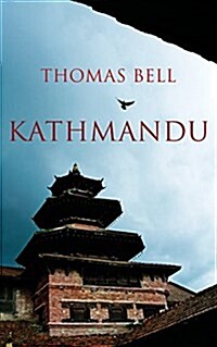 Kathmandu : Biography of a City (Hardcover)