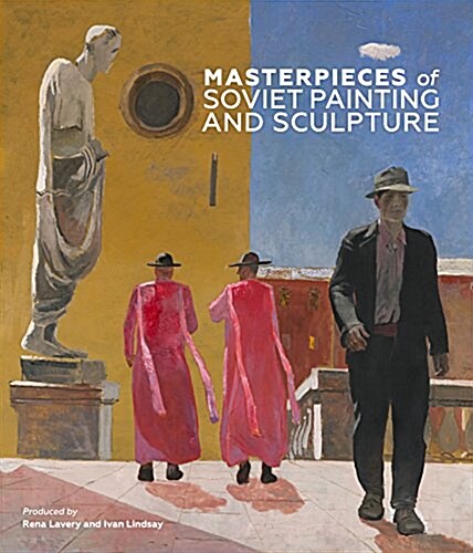 Masterpieces of Soviet Painting and Sculpture (Hardcover)