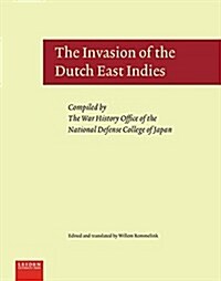 The Invasion of the Dutch East Indies (Hardcover)