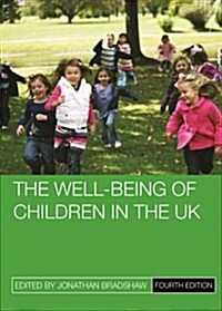 The Well-Being of Children in the UK (Paperback, Fourth Edition)