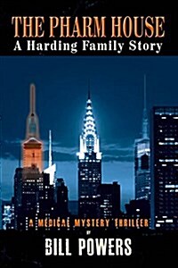 The Pharm House: A Harding Family Story (Paperback)