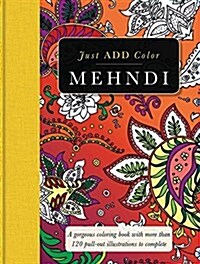 Mehndi: Gorgeous Coloring Books with More Than 120 Pull-Out Illustrations to Complete (Paperback)