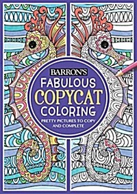 Fabulous Copycat Coloring: Pretty Pictures to Copy and Complete (Paperback)