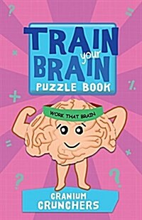 Train Your Brain Cranium Crunchers (Paperback)