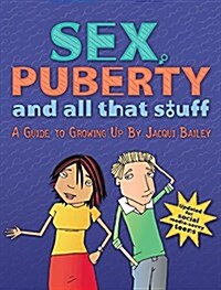 Sex, Puberty, and All That Stuff: A Guide to Growing Up (Paperback, 2)