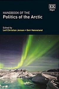 Handbook of the Politics of the Arctic (Hardcover)