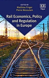 Rail Economics, Policy and Regulation in Europe (Hardcover)