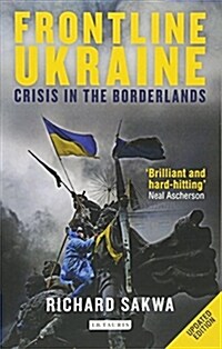 Frontline Ukraine : Crisis in the Borderlands (Paperback)