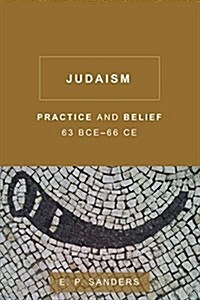Judaism: Practice and Belief, 63 BCE66 CE (Paperback)