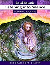Listening Within: Soul Touch Coloring Journal (Paperback)