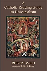 A Catholic Reading Guide to Universalism (Paperback)