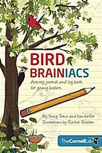 Bird Brainiacs: Activity Journal and Log Book for Young Birders (Spiral)
