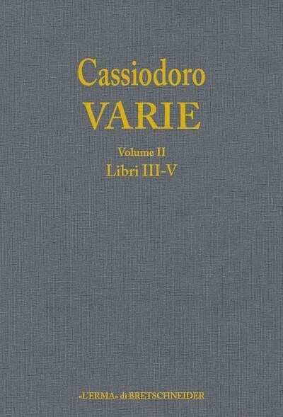 Cassiodoro Varie. Volume 2: Libri III, IV, V (Hardcover)