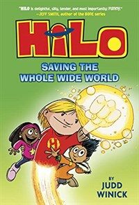 Hilo: Saving the Whole Wide World (Hardcover)