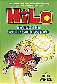 Hilo Book 2: Saving the Whole Wide World: (A Graphic Novel) (Hardcover)