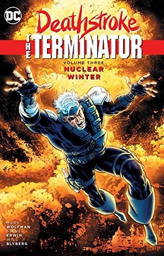 Deathstroke, the Terminator Vol. 3: Nuclear Winter (Paperback)