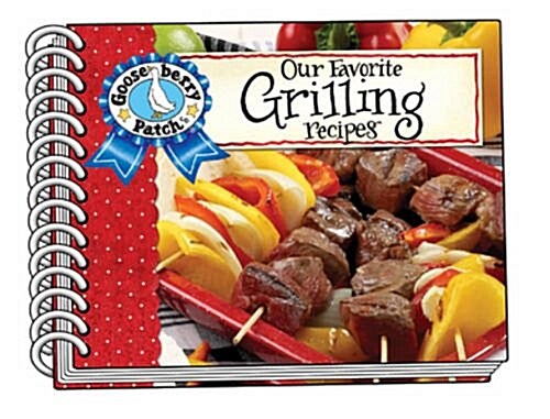 Our Favorite Grilling Recipes with Photo Cover (Spiral)