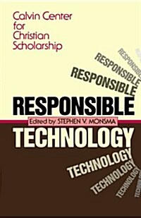 Responsible Technology: A Christian Perspective (Paperback)