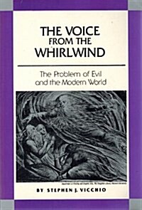 The Voice from the Whirlwind: The Problem of Evil and the Modern World (Paperback)