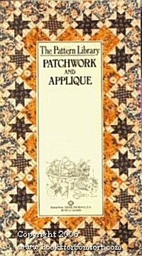 The Pattern Library: Patchwork and Applique (Paperback, 1st Ballantine Books ed)