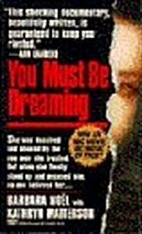 You Must Be Dreaming (Mass Market Paperback)