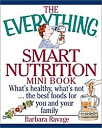 The Everything Smart Nutrition Mini Book (Everything (Adams Media Mini)) (Paperback)